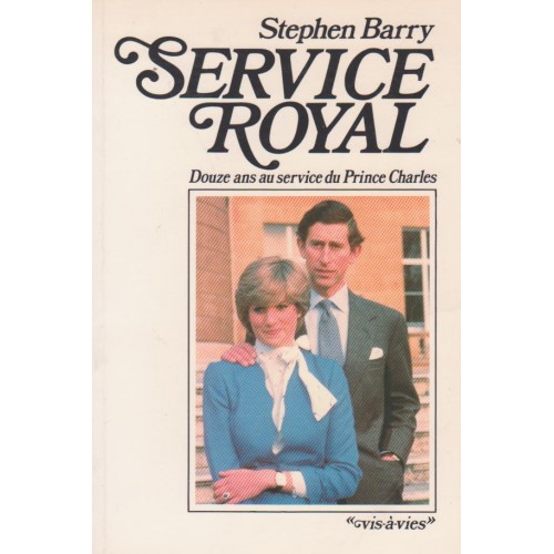 Service Royal Douze ans au service du Prince Charles  Stephen Barry